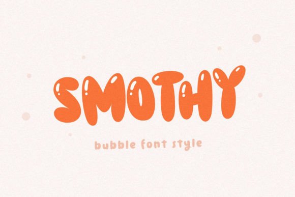 Smothy: The Bubble Typeface That Elevates Editorial Design